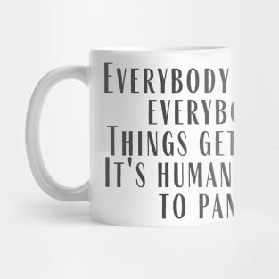 Everybody Panics Mug